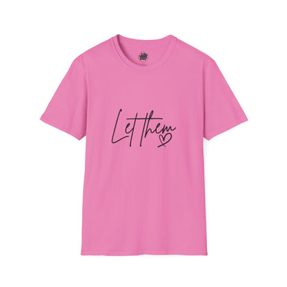 'Let Them' Thoughtful Graphic T-Shirt — Comfort Crewneck for Reflective Days
