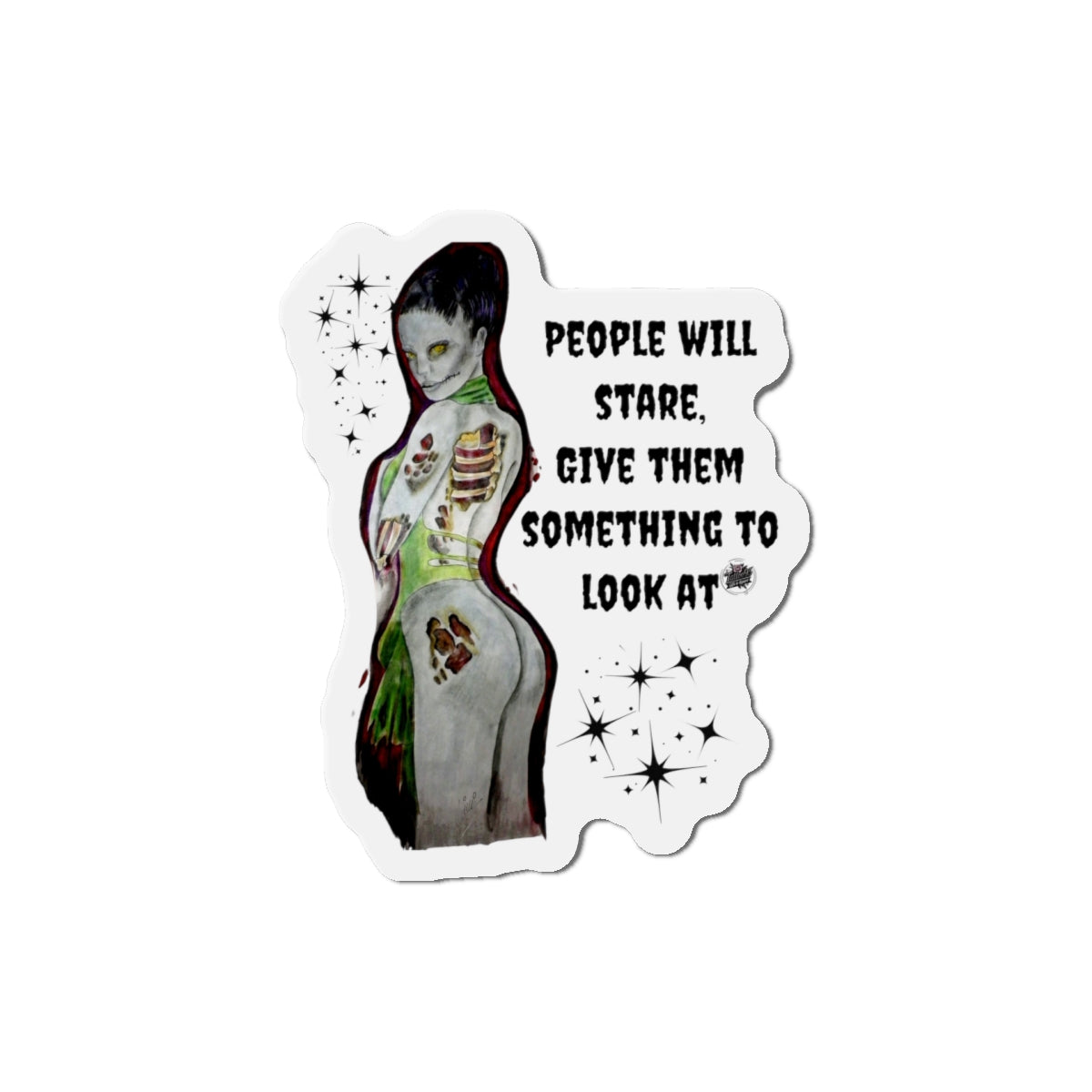 Zombie Lady Deadrah - Give Them Something to Look At - Die Cut Magnet
