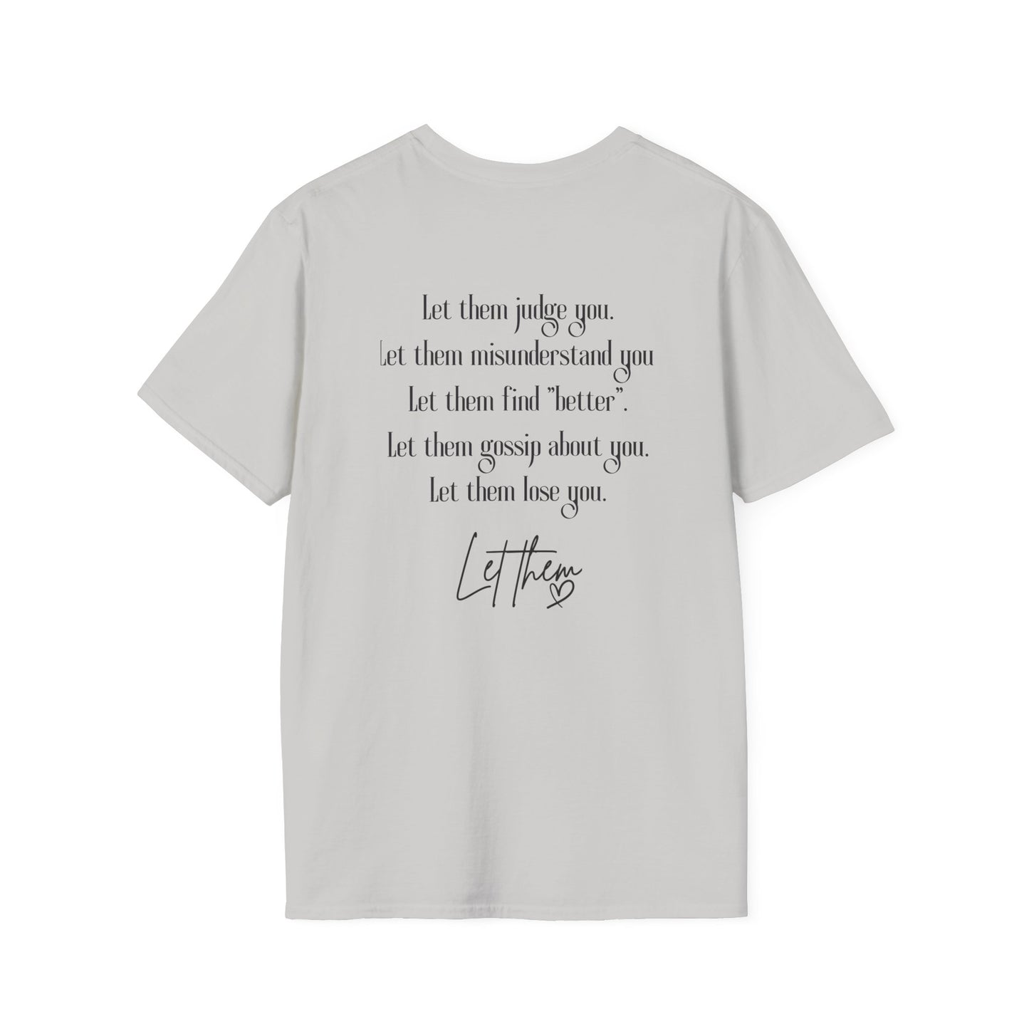 'Let Them' Thoughtful Graphic T-Shirt — Comfort Crewneck for Reflective Days