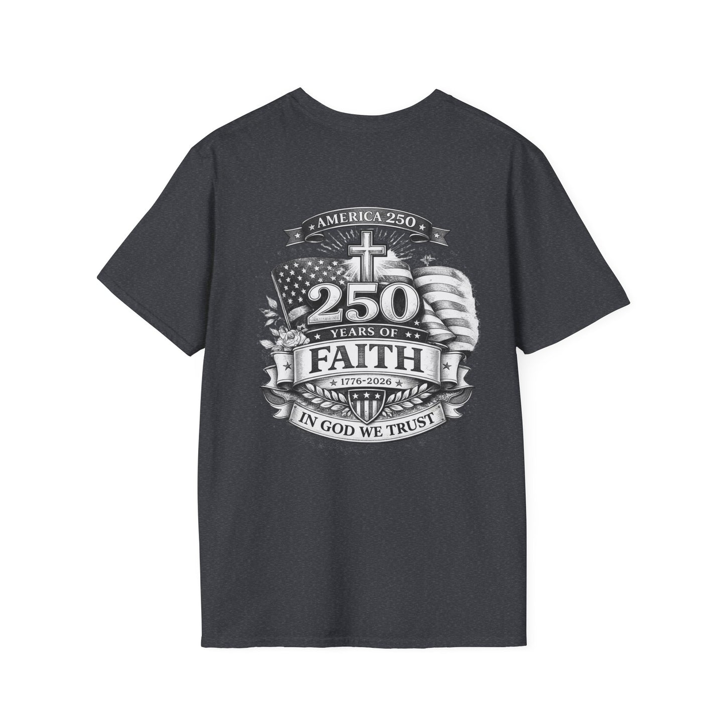 Patriotic '250 Years of Faith in the USA' T-Shirt — Happy Birthday America
