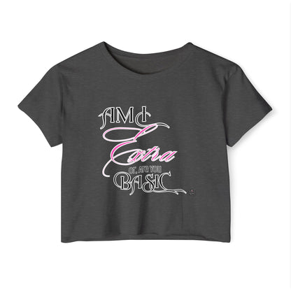 AM I EXTRA OR ARE YOU BASIC? – Women's Boho Festival Crop Top