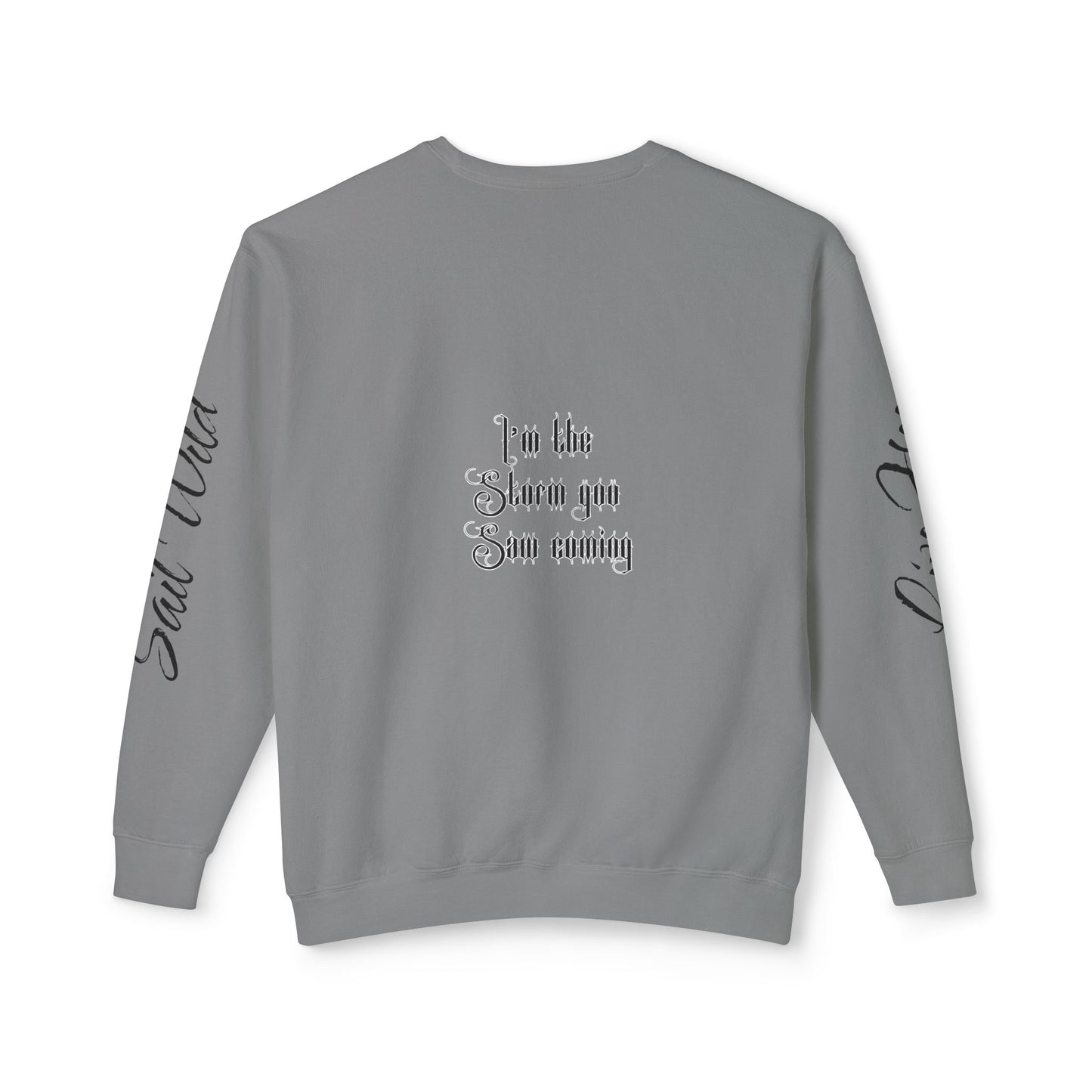 Live Free, Sail Wild Pirate Lady with Back Quote "I’m the Storm You Saw Coming" -  Unisex Crewneck sweatshirt