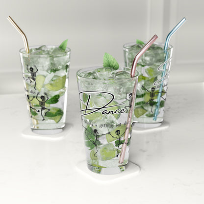 Dance Skeletons 16oz Pint Glass — "Dance like nobody’s getting out alive" Beer Glass