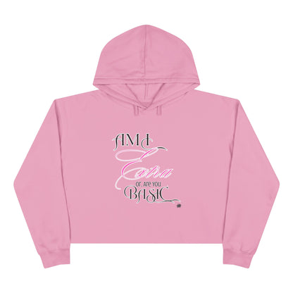 Am I Extra or Are You Basic? - Mauve Graphic Cropped Hoodie