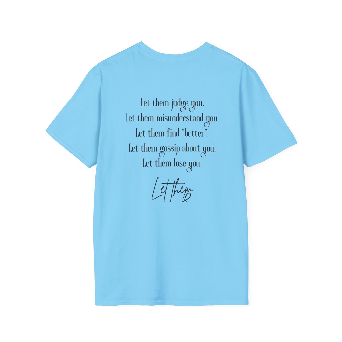 'Let Them' Thoughtful Graphic T-Shirt — Comfort Crewneck for Reflective Days