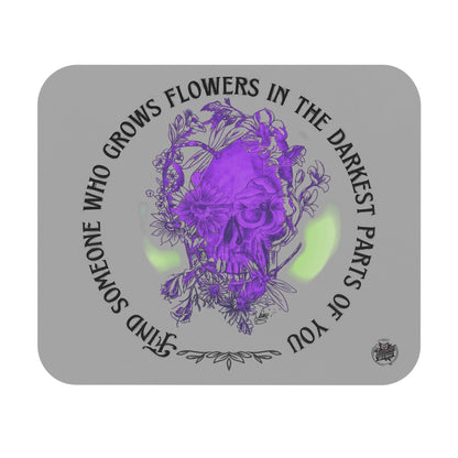Floral Skull & Dragonfly Mouse Pad — "Find Someone Who Grows Flowers in the Darkest Part of You" (Purple/Grey)