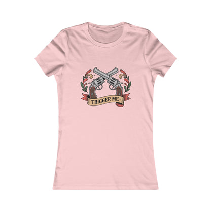Trigger Me - Ladies TShirt