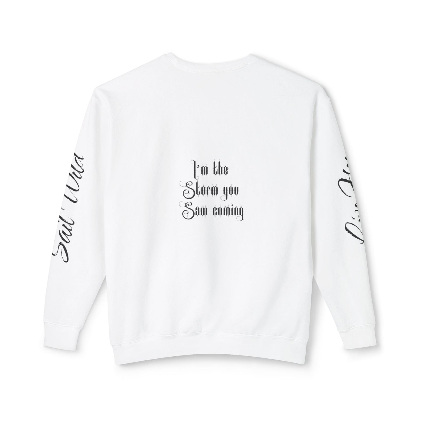 Live Free, Sail Wild Pirate Lady with Back Quote "I’m the Storm You Saw Coming" -  Unisex Crewneck sweatshirt