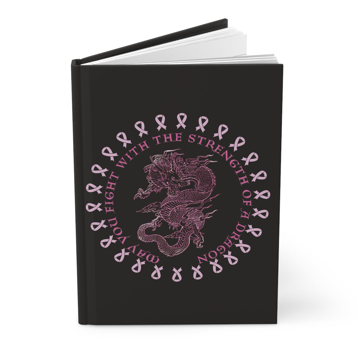 Breast Cancer Awareness — "May You Fight With The Strength of a Dragon" - Hardcover Journal Springtime Journal (Lined)