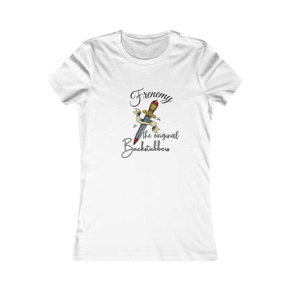 Frenemy - 10 color choices - Ladies TShirt