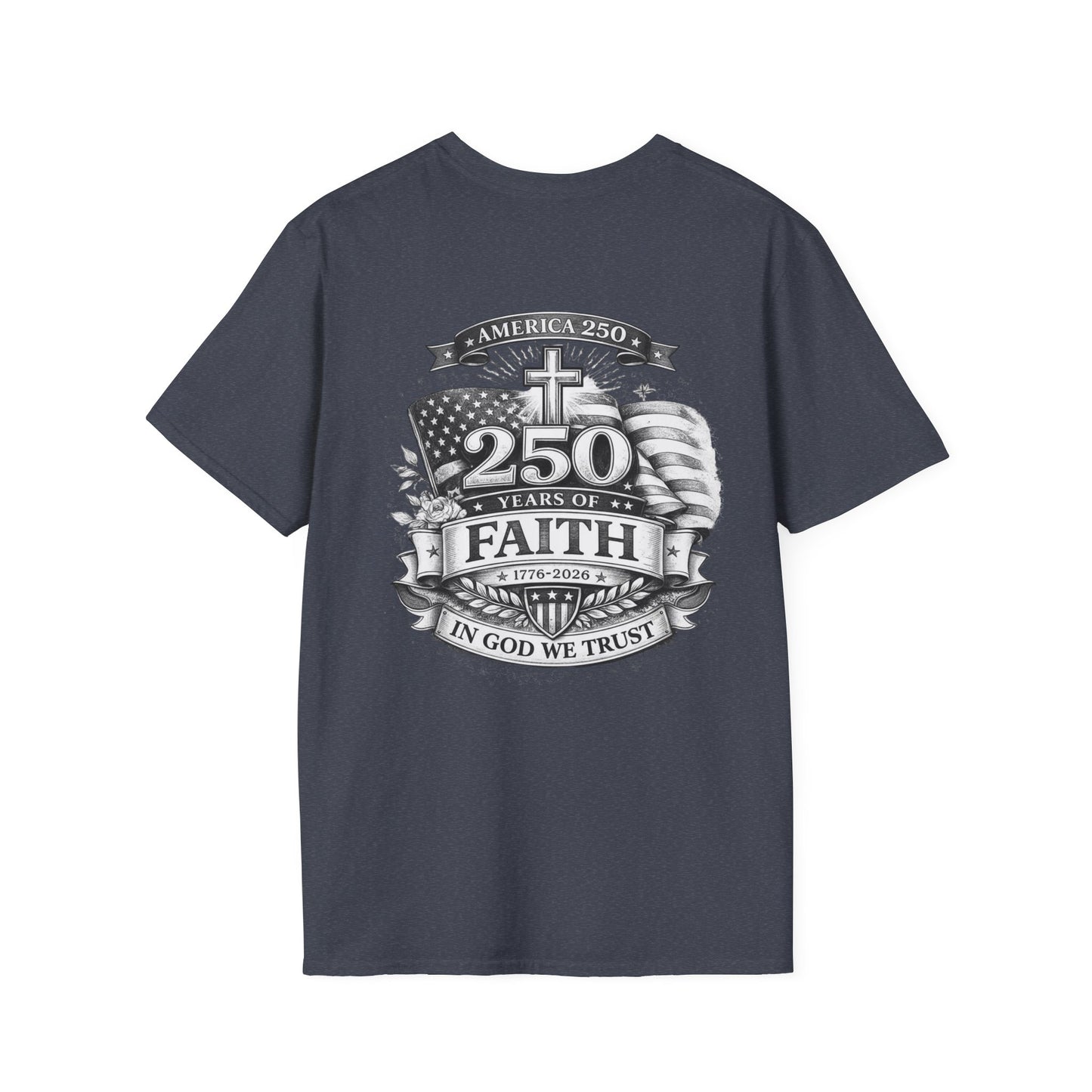 Patriotic '250 Years of Faith in the USA' T-Shirt — Happy Birthday America