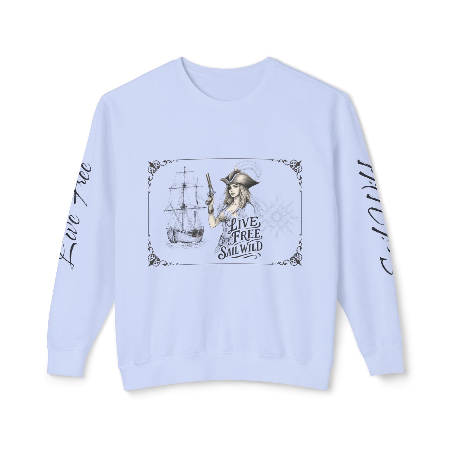 Live Free, Sail Wild Pirate Lady with Back Quote "I’m the Storm You Saw Coming" -  Unisex Crewneck sweatshirt