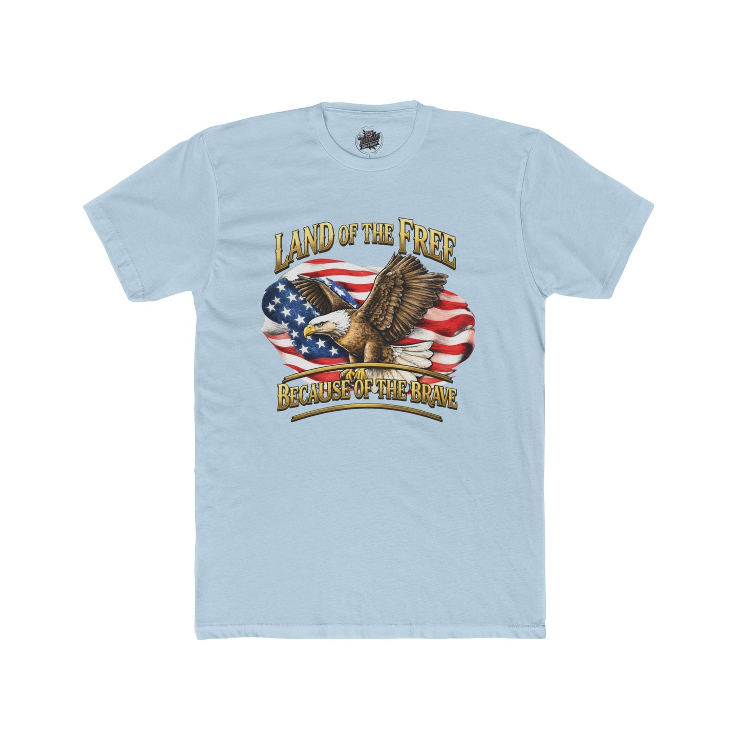 Land of the Free because of the Brave T-Shirt — Unisex Cotton Crew Tee