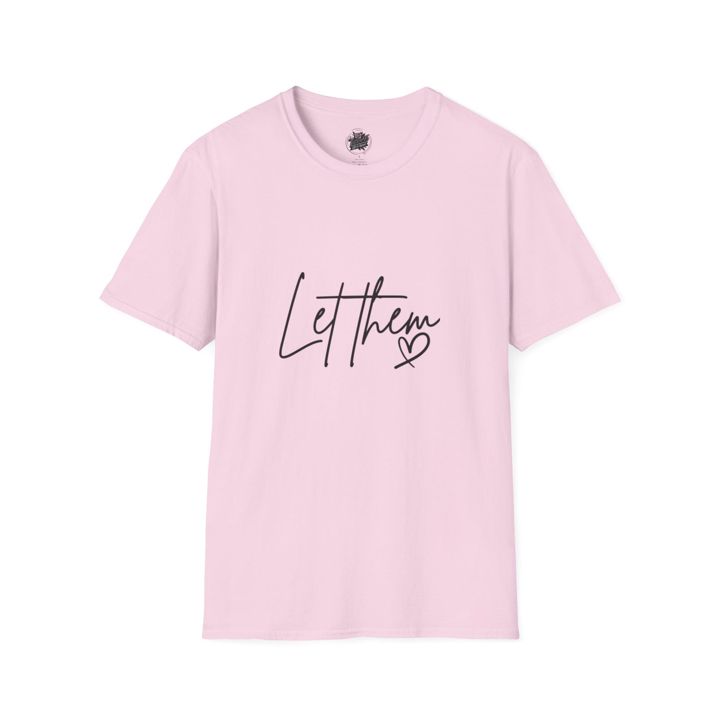 'Let Them' Thoughtful Graphic T-Shirt — Comfort Crewneck for Reflective Days