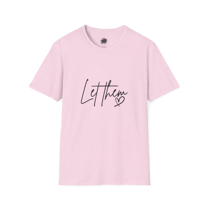 'Let Them' Thoughtful Graphic T-Shirt — Comfort Crewneck for Reflective Days