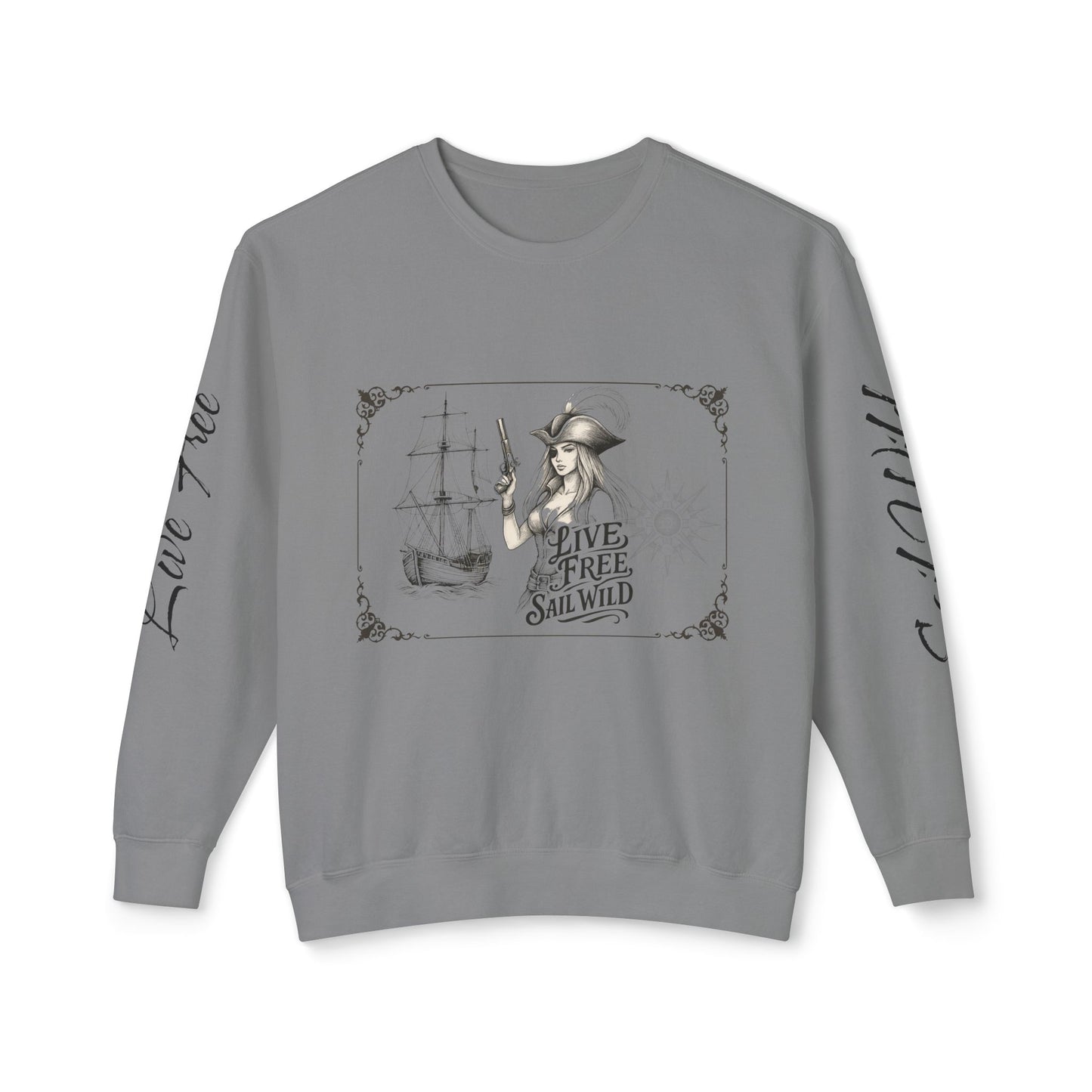 Live Free, Sail Wild Pirate Lady with Back Quote "I’m the Storm You Saw Coming" -  Unisex Crewneck sweatshirt
