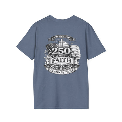 Patriotic '250 Years of Faith in the USA' T-Shirt — Happy Birthday America
