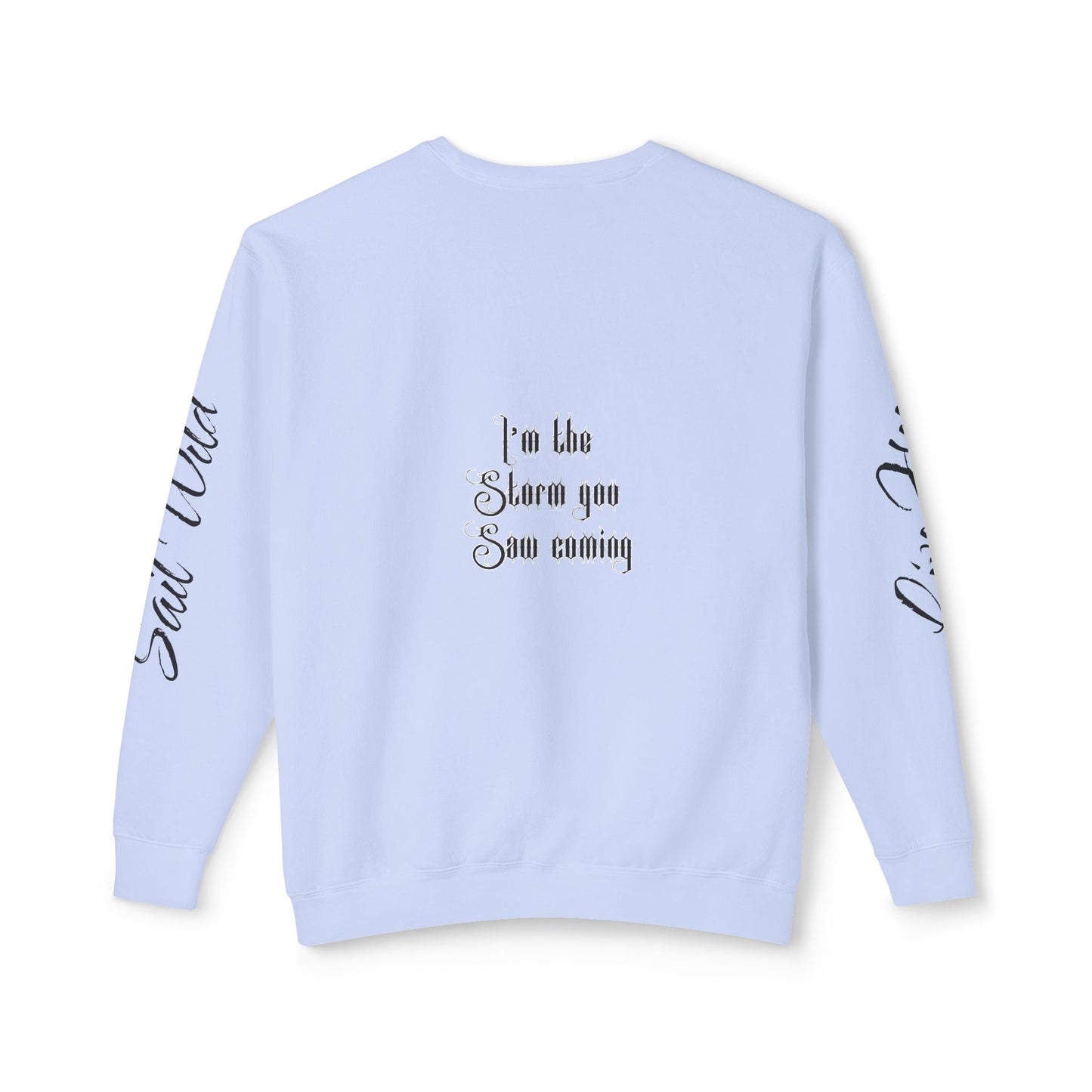 Live Free, Sail Wild Pirate Lady with Back Quote "I’m the Storm You Saw Coming" -  Unisex Crewneck sweatshirt