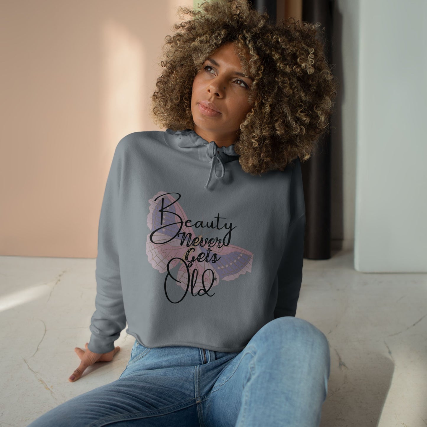 Beauty Never Gets Old - Storm Cropped Hoodie