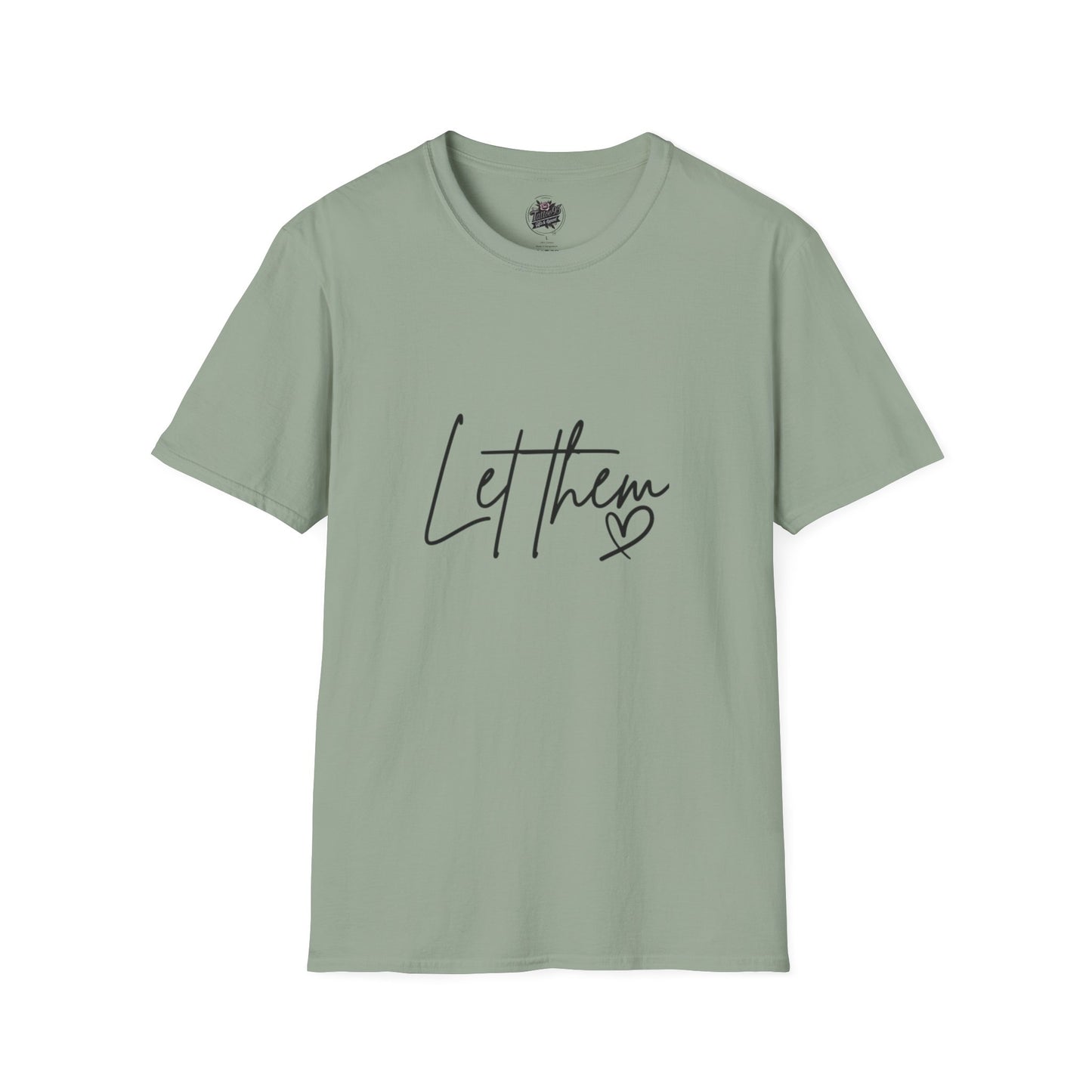 'Let Them' Thoughtful Graphic T-Shirt — Comfort Crewneck for Reflective Days