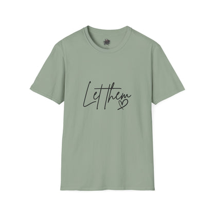 'Let Them' Thoughtful Graphic T-Shirt — Comfort Crewneck for Reflective Days